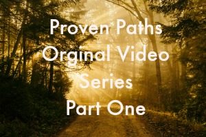 Proven Paths Video – Part 1