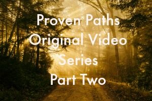 Proven Paths Video – Part 2