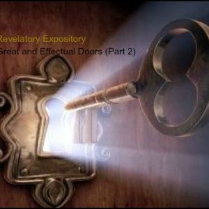 Revelatory Expository-Great and Effectual Doors (Part 2)