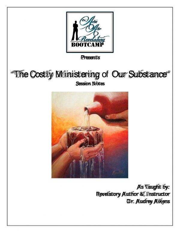 The Costly Ministering of our Substance